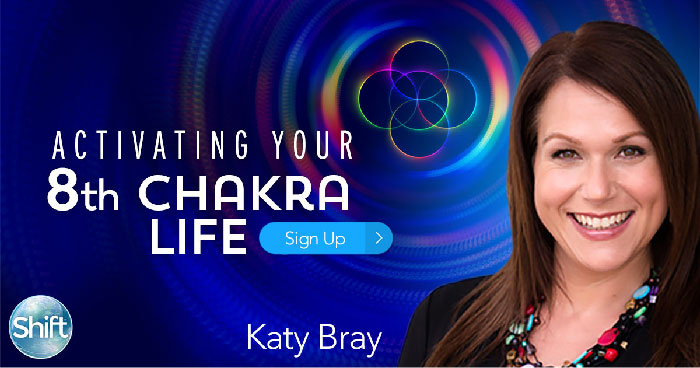 Katy Bray - Your 8th Chakra Life