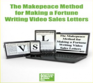 The Makepeace Method for Making a Fortune Writing Video Sales Letters