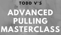 Todd V - Advanced Pulling Masterclass