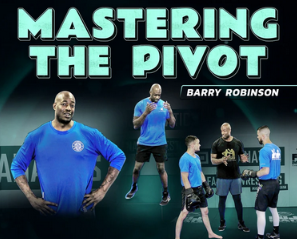 Barry Robinson – Mastering the Pivot