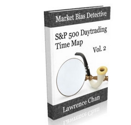 Lawrence Chan - Market Bias Detective: S&P 500 Daytrading Time Map Vol. 2